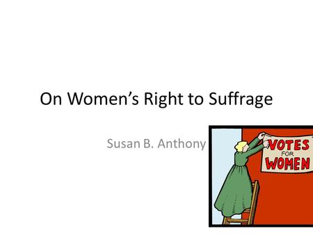 On Women’s Right to Suffrage