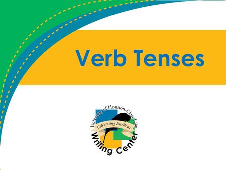 Verb Tenses.