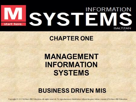 CHAPTER ONE MANAGEMENT INFORMATION SYSTEMS BUSINESS DRIVEN MIS