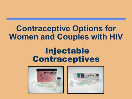 Injectable contraceptives are safe and highly effective