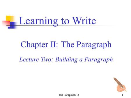 Learning to Write Chapter II: The Paragraph