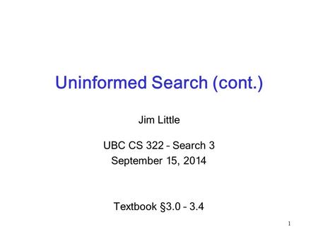 Uninformed Search (cont.)