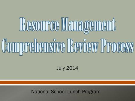 July 2014 National School Lunch Program. ADE Health & Nutrition Initiates Administrative Review of schools’ lunch program & follows up with any findings.