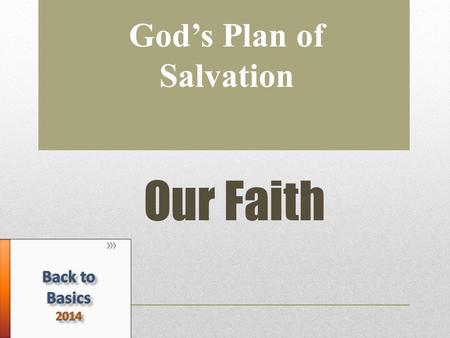 Our Faith God’s Plan of Salvation. What is faith? πίστις, pistis (noun), πιστεύω pisteou (verb) “firm persuasion, a conviction based upon hearing” (Vine’s)