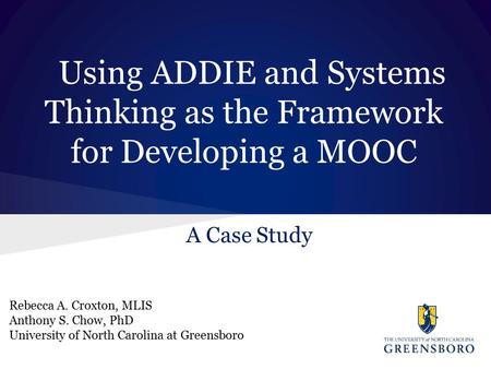 A Case Study Rebecca A. Croxton, MLIS Anthony S. Chow, PhD