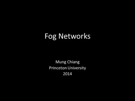 Mung Chiang Princeton University 2014