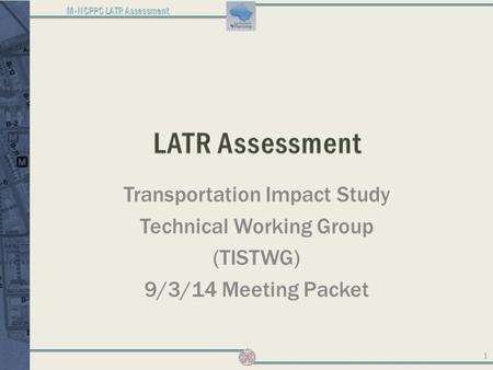 Transportation Impact Study Technical Working Group (TISTWG) 9/3/14 Meeting Packet 1.