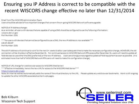 Ensuring you IP Address is correct to be compatible with the recent WISCORS change effective no later than 12/31/2014 Email from The WISCORS Administration.