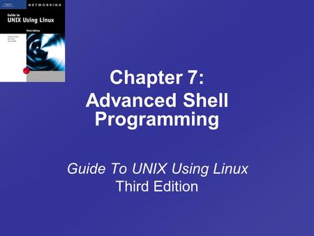 Guide To UNIX Using Linux Third Edition