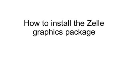 How to install the Zelle graphics package