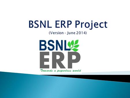 BSNL ERP Project (Version – June 2014)