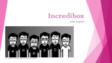 Incredibox Ashley Hagadon