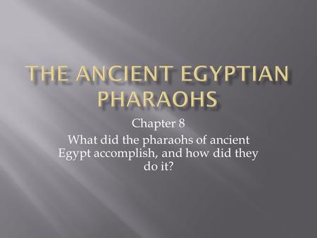 The Ancient Egyptian Pharaohs