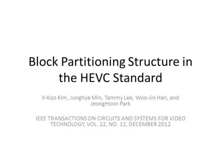 Block Partitioning Structure in the HEVC Standard