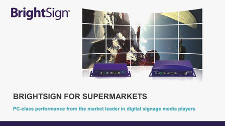 BrightSign For Supermarkets