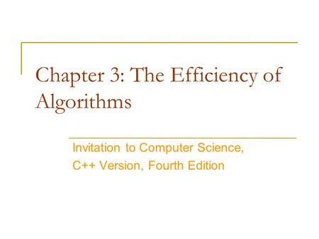 Chapter 3: The Efficiency of Algorithms