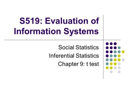 S519: Evaluation of Information Systems