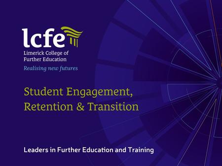 LCFE Today One of the largest colleges of further education in the country Nearly 4,000 learners per annum An intercultural college comprising of over.