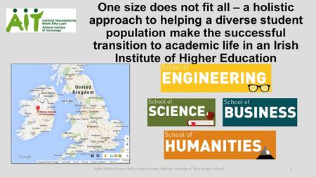 One size does not fit all – a holistic approach to helping a diverse student population make the successful transition to academic life in an Irish Institute.