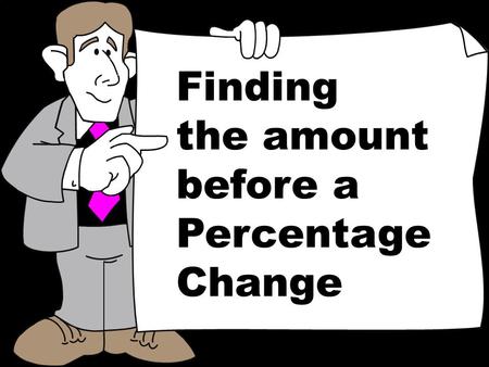 © T Madas Finding the amount before a Percentage Change.