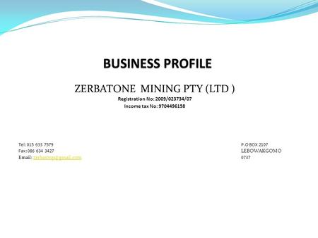 ZERBATONE MINING PTY (LTD )