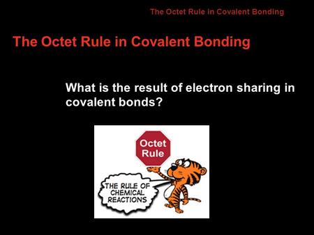 The Octet Rule in Covalent Bonding