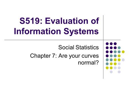 S519: Evaluation of Information Systems