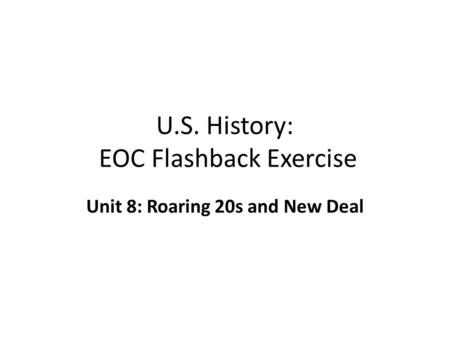 U.S. History: EOC Flashback Exercise