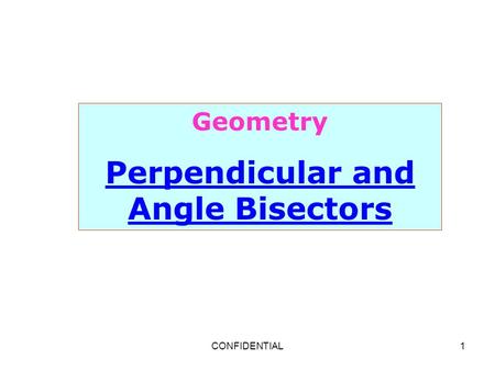 Perpendicular and Angle Bisectors