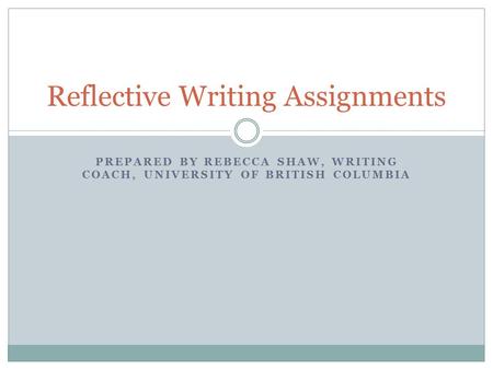 Reflective Writing Assignments