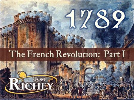 The French Revolution: Part I