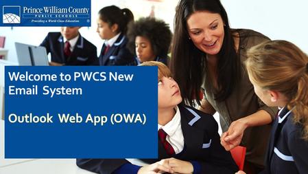 We are partners in learning.. Note: Office 365 works best in Internet Explorer V 9 or above. Some features do not work in PWCS’s Chrome Browser or in.