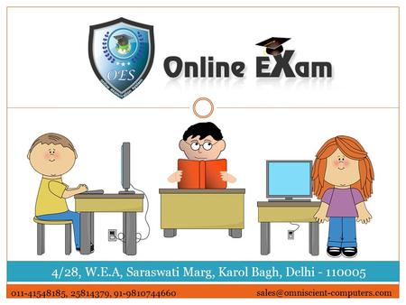 4/28, W.E.A, Saraswati Marg, Karol Bagh, Delhi - 110005 011-41548185, 25814379, 91-9810744660