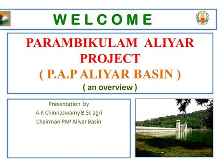 PARAMBIKULAM ALIYAR PROJECT ( P.A.P ALIYAR BASIN ) ( an overview )