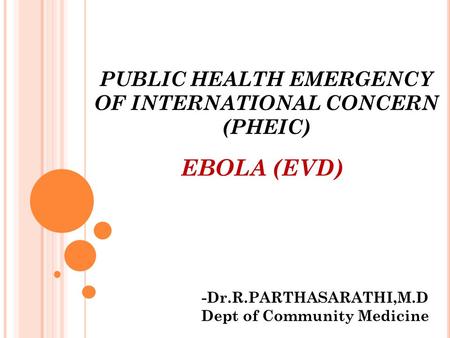 PUBLIC HEALTH EMERGENCY OF INTERNATIONAL CONCERN (PHEIC)