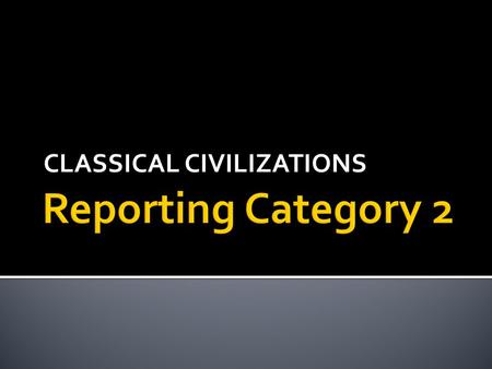 CLASSICAL CIVILIZATIONS