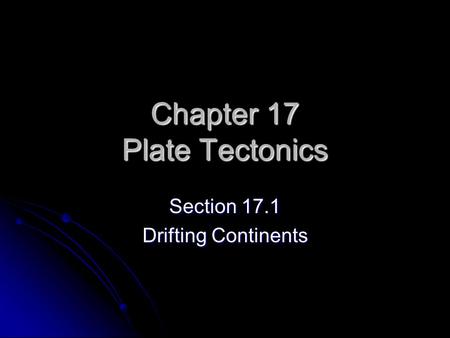 Chapter 17 Plate Tectonics