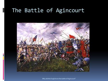 The Battle of Agincourt