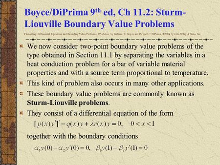 Boyce/DiPrima 9th ed, Ch 11.2: Sturm-Liouville Boundary Value Problems Elementary Differential Equations and Boundary Value Problems, 9th edition, by.