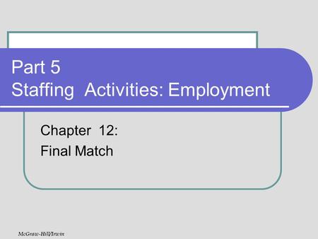 Part 5 Staffing Activities: Employment