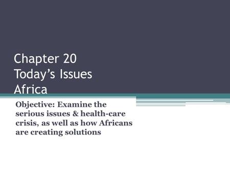 Chapter 20 Today’s Issues Africa