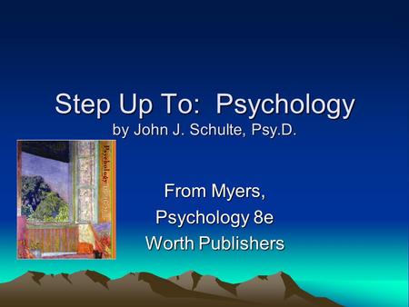 Step Up To: Psychology by John J. Schulte, Psy.D.