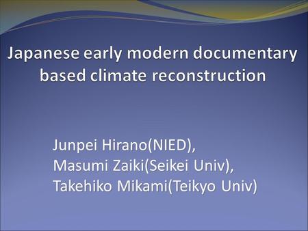 Junpei Hirano(NIED), Masumi Zaiki(Seikei Univ), Takehiko Mikami(Teikyo Univ)