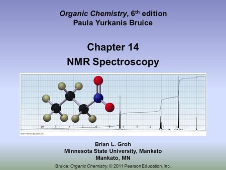 Organic Chemistry, 6th edition Paula Yurkanis Bruice