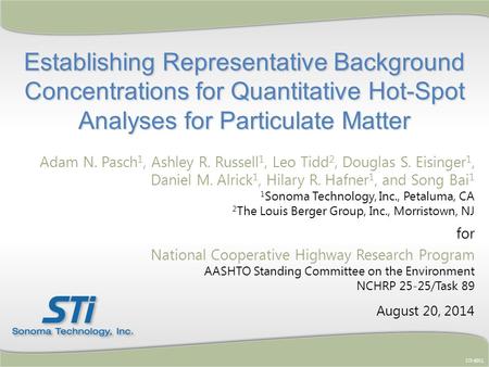 Adam N. Pasch 1, Ashley R. Russell 1, Leo Tidd 2, Douglas S. Eisinger 1, Daniel M. Alrick 1, Hilary R. Hafner 1, and Song Bai 1 1 Sonoma Technology, Inc.,