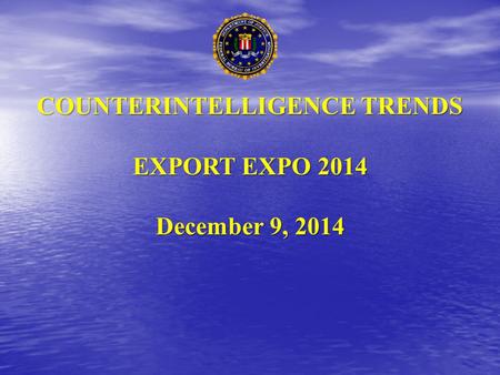 COUNTERINTELLIGENCE TRENDS