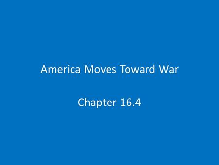 America Moves Toward War