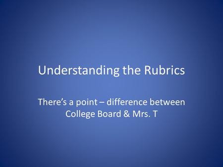 Understanding the Rubrics