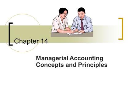 Managerial Accounting Concepts and Principles