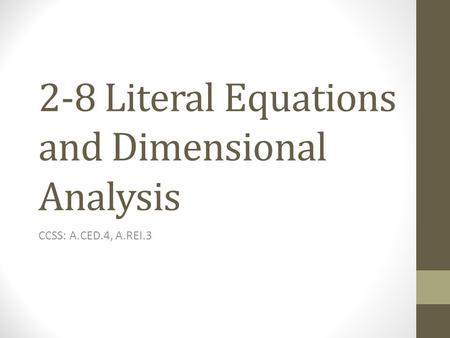 2-8 Literal Equations and Dimensional Analysis